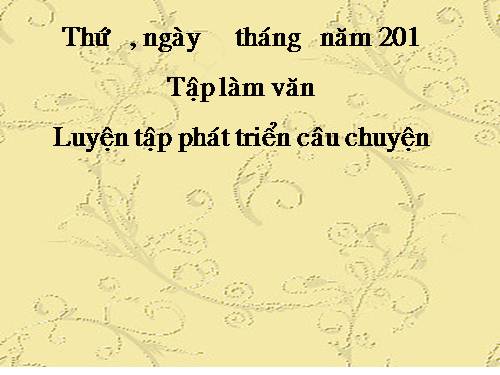 Tuần 7-8-9. Luyện tập phát triển câu chuyện