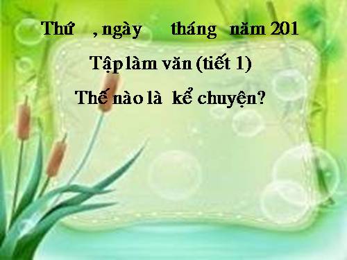 Tuần 1. Thế nào là kể chuyện?