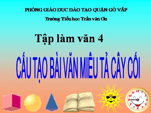 Tuần 21. Cấu tạo bài văn miêu tả cây cối