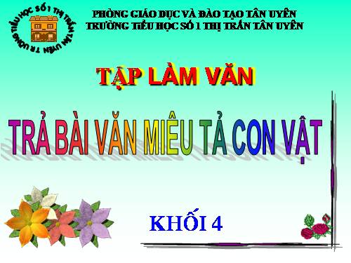Tuần 34. Trả bài văn miêu tả con vật