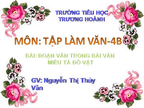 Tuần 17. Đoạn văn trong bài văn miêu tả đồ vật