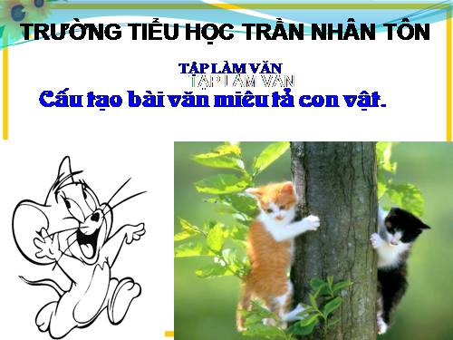 Tuần 29. Cấu tạo của bài văn miêu tả con vật