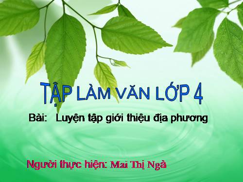 Tuần 16-20. Luyện tập giới thiệu địa phương