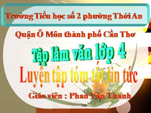 Tuần 25-29. Luyện tập tóm tắt tin tức