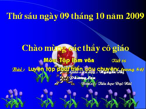 Tuần 7-8-9. Luyện tập phát triển câu chuyện