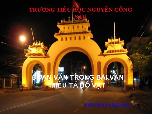 Tuần 17. Đoạn văn trong bài văn miêu tả đồ vật