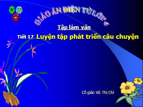 Tuần 7-8-9. Luyện tập phát triển câu chuyện