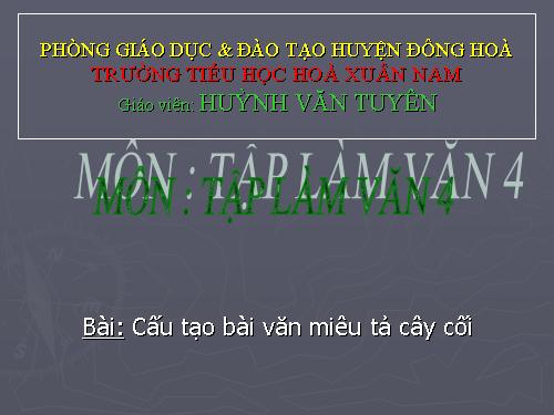 Tuần 21. Cấu tạo bài văn miêu tả cây cối