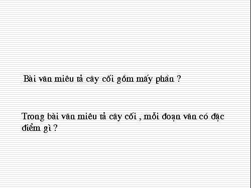 Tuần 24. Luyện tập xây dựng đoạn văn miêu tả cây cối