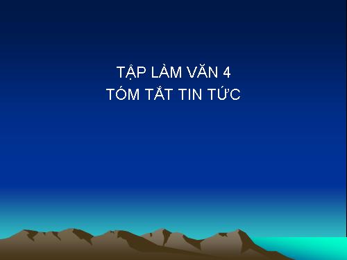 Tuần 24. Tóm tắt tin tức