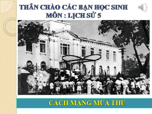 Bài 9. Cách mạng mùa thu