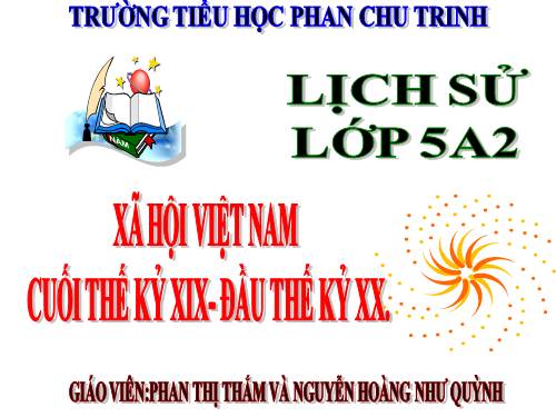 Bài 4. Xã hội Việt Nam cuối thế kỉ XIX - đầu thế kỉ XX