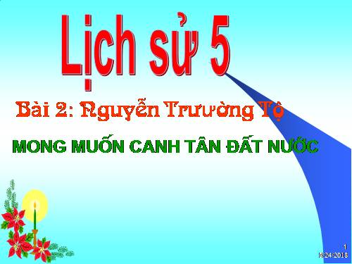 Bài 2. Nguyễn Trường Tộ mong muốn canh tân đất nước