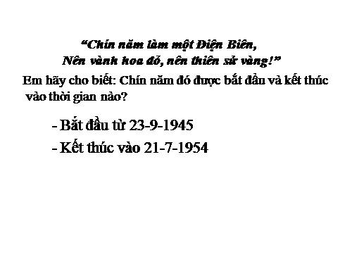 Bài 18. Ôn tập: Chín năm kháng chiến bảo vệ độc lập dân tộc (1945 - 1954)