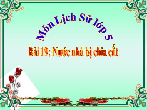 Bài 19. Nước nhà bị chia cắt