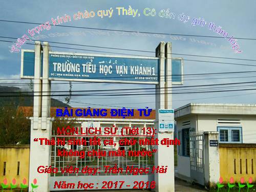 Bài 13. Thà hi sinh tất cả, chứ nhất định không chịu mất nước