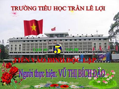 Bài 26. Tiến vào Dinh Độc Lập