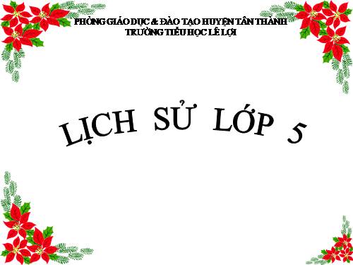 Bài 18. Ôn tập: Chín năm kháng chiến bảo vệ độc lập dân tộc (1945 - 1954)