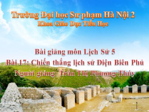 Bài 17. Chiến thắng lịch sử Điện Biên Phủ