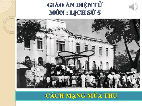 Bài 9. Cách mạng mùa thu