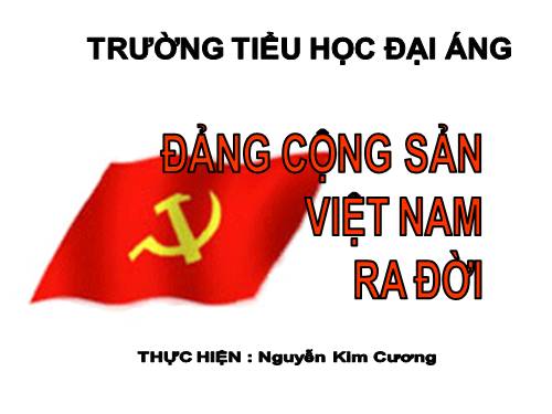 Bài 7. Đảng Cộng sản Việt Nam ra đời