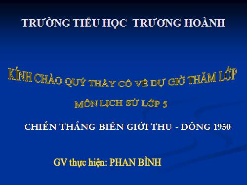 Bài 15. Chiến thắng Biên giới Thu-Đông 1950