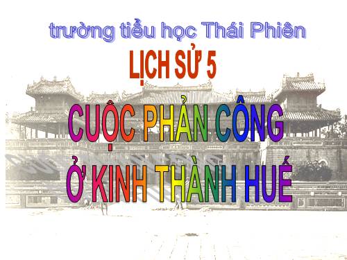 Bài 3. Cuộc phản công ở kinh thành Huế