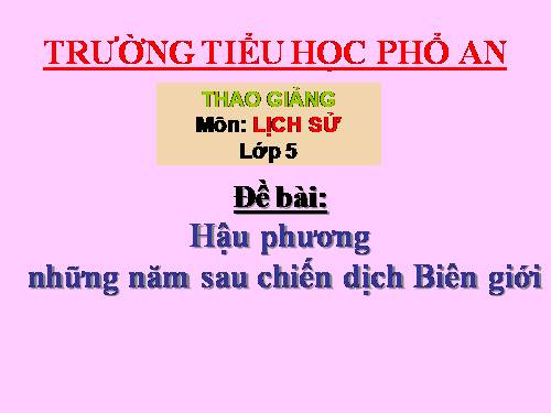 Bài 16. Hậu phương những năm sau chiến dịch Biên giới