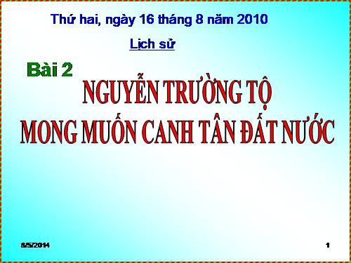 Bài 2. Nguyễn Trường Tộ mong muốn canh tân đất nước