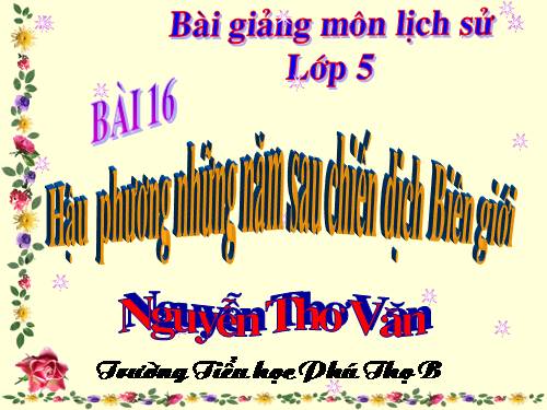 Bài 16. Hậu phương những năm sau chiến dịch Biên giới