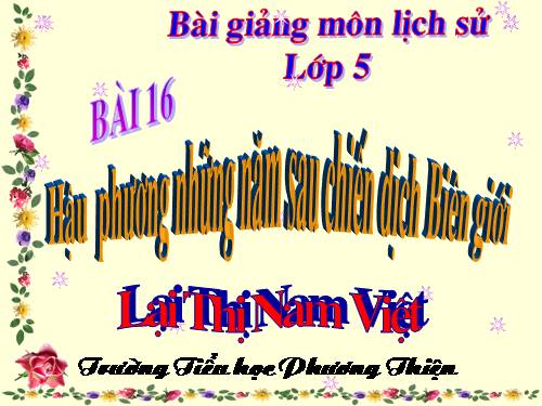 Bài 16. Hậu phương những năm sau chiến dịch Biên giới