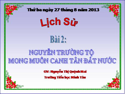 Bài 2. Nguyễn Trường Tộ mong muốn canh tân đất nước