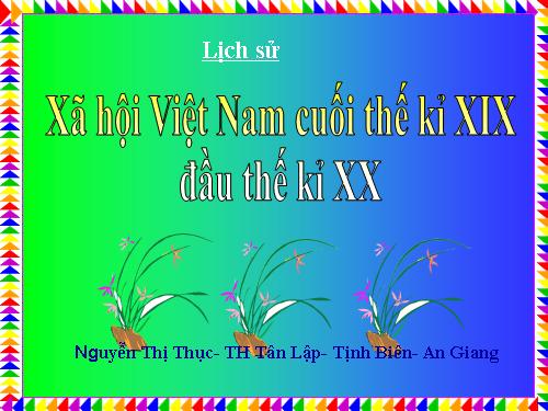 Bài 4. Xã hội Việt Nam cuối thế kỉ XIX - đầu thế kỉ XX