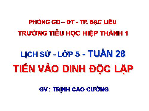 Bài 26. Tiến vào Dinh Độc Lập