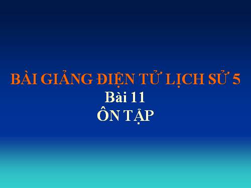 Bài 11. Ôn tập: Hơn tám mươi năm chống thực dân Pháp xâm lược và đô hộ (1858 - 1945)