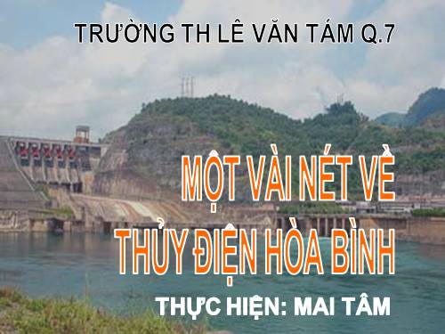 Bài 28. Xây dựng Nhà máy Thuỷ điện Hoà Bình