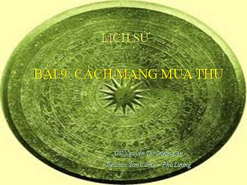 Bài 9. Cách mạng mùa thu