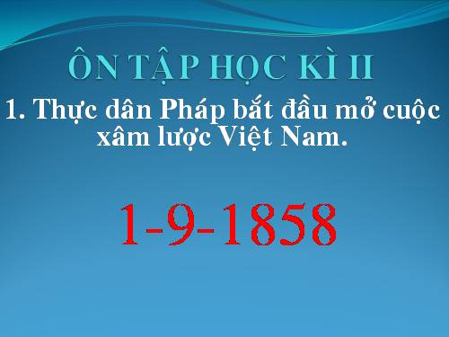 Bài 29. Ôn tập: Lịch sử nước ta từ giữa thế kỉ XIX đến nay