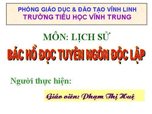 Bài 10. Bác Hồ đọc tuyên ngôn Độc lập