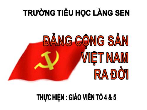 Bài 7. Đảng Cộng sản Việt Nam ra đời