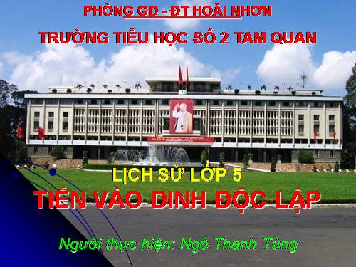 Bài 26. Tiến vào Dinh Độc Lập