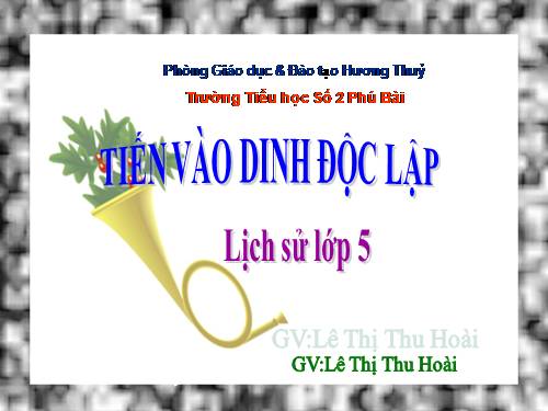 Bài 26. Tiến vào Dinh Độc Lập