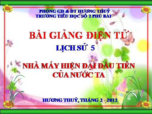 Bài 21. Nhà máy hiện đại đầu tiên của nước ta