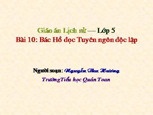 Bài 10. Bác Hồ đọc tuyên ngôn Độc lập