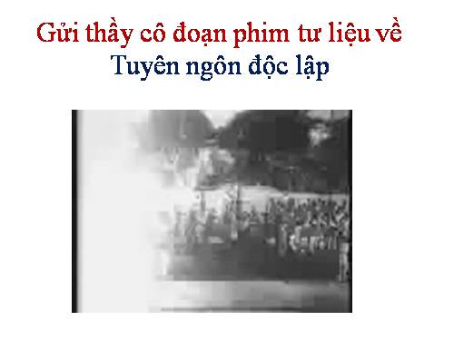 Bài 10. Bác Hồ đọc tuyên ngôn Độc lập