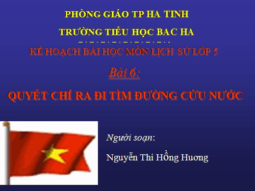 Bài 6. Quyết chí ra đi tìm đường cứu nước