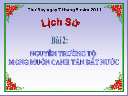 Bài 2. Nguyễn Trường Tộ mong muốn canh tân đất nước