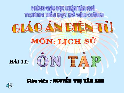 Bài 11. Ôn tập: Hơn tám mươi năm chống thực dân Pháp xâm lược và đô hộ (1858 - 1945)