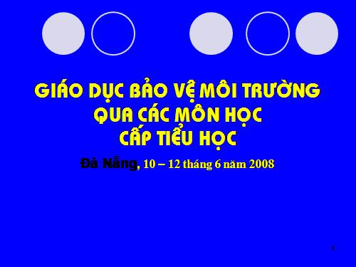 GIÁO DỤC BẢO VỆ MÔI TRƯỜNG QUA MÔN LỊC SỬ