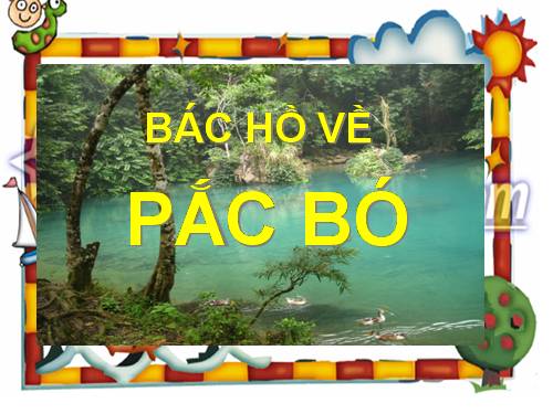 Bác Hồ về Pác Bó